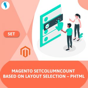 Magento SetColumnCount Based on layout Selection – PHTML