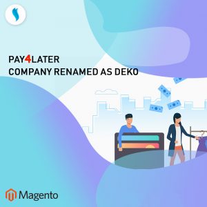 Pay4Later company now renamed as DEKO