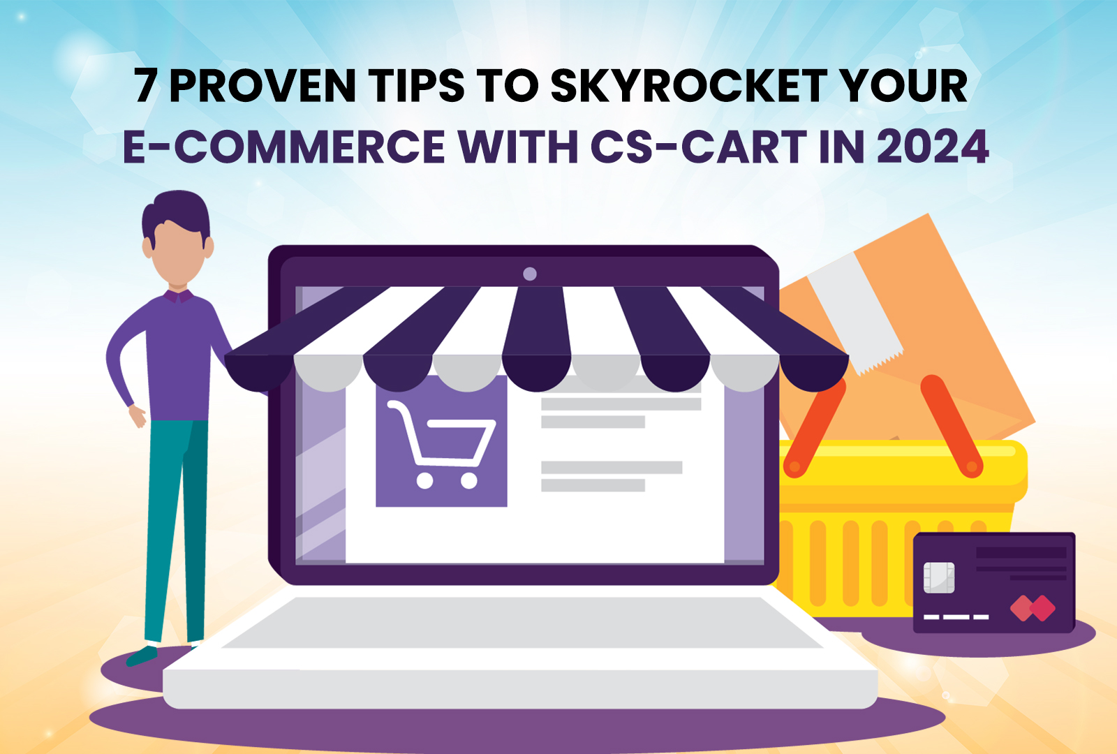 7 Proven Tips to Skyrocket Your E-commerce with CS-Cart in 2024