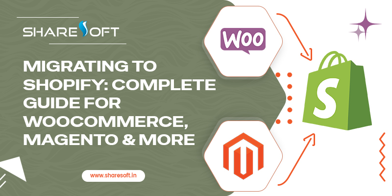 Migrating to Shopify: Complete Guide for WooCommerce, Magento & More