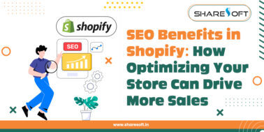 SEO Benefits in Shopify: How Optimizing Your Store Can Drive More Sales